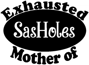 Exhausted Mother of SasHoles Girlie car-window-decals-stickers