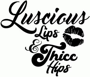 Luscious Lips and Thicc Hips Vinyl Car or Truck Window Decal Sticker