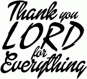 Thank you Lord for Everything Car or Truck Window Decal Sticker