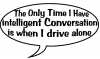 Intelligent Conversation Funny Car or Truck Window Decal
