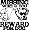 Missing Wife and Dog Reward For Dog Funny car-window-decals-stickers