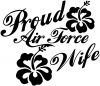 Proud Air Force Wife Hibiscus Flowers Military Car or Truck Window Decal