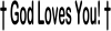 God Loves You Decal Christian Car or Truck Window Decal