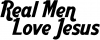 Real Men Love Jesus Text Only Christian Car or Truck Window Decal