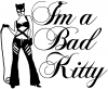 Cat Woman Im a Bad Kitty Girlie Car or Truck Window Decal