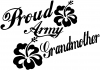 Proud Army Grandmother Hibiscus Flowers Military Car Truck Window Wall Laptop Decal Sticker