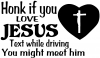 Honk Love Jesus Text To Meet Him Christian Car or Truck Window Decal