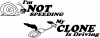 Funny Not Speeding Clone Driving Funny Car or Truck Window Decal