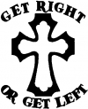 Get Right Or Get Left Christian Car or Truck Window Decal
