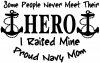 Some People Never Get To Meet Their Hero  Military car-window-decals-stickers
