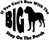 Run With The Big Dog Off Road Car or Truck Window Decal