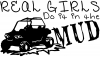 Real Girls Do It In The Mud UTV Off Road Car or Truck Window Decal