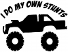 I Do My Own Stunts Truck Off Road Car or Truck Window Decal