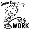 Gone Camping Pee On Work Pee Ons Car Truck Window Wall Laptop Decal Sticker