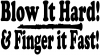 Blow Hard Finger Fast Funny Band Clarinet Music Car or Truck Window Decal