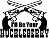 Ill Be Your Huckleberry Crossed Pistols Guns Car or Truck Window Decal