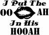 I Put The OO AH In His HOOAH Military Car Truck Window Wall Laptop Decal Sticker