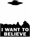 X Files I Want To Believe Space Ship Aliens Sci Fi Car or Truck Window Decal