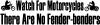 Watch For Motorcycles There Are No Fender Benders Biker Car or Truck Window Decal