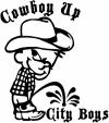 Cowboy Up Pee On City Boys Pee Ons Car or Truck Window Decal