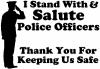 Stand With Salute Police Officers Pro Police Other Car or Truck Window Decal