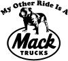 My Other Ride is A Mack Truck  Moto Sports Car or Truck Window Decal