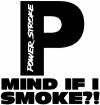 Powerstroke Diesel Big P Funny Mind If I Smoke Off Road Car or Truck Window Decal