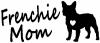 Frenchie Mom French Bulldog Animals car-window-decals-stickers