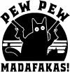 Cat With Guns Pew Pew Madafakas Funny Car or Truck Window Decal