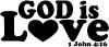 God is Love 1 John 4:16 Christian Car Truck Window Wall Laptop Decal Sticker