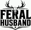 Feral Husband Car or Truck Vinyl Window Decal Sticker Hunting And Fishing Car or Truck Window Decal