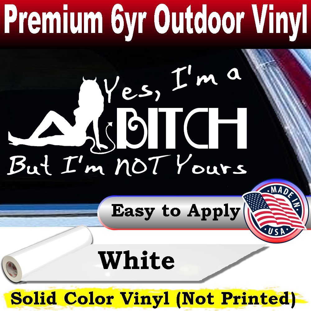 Funny Car Decal Yes Im A Bitch But Not Yours Truck Window Vinyl Sticker